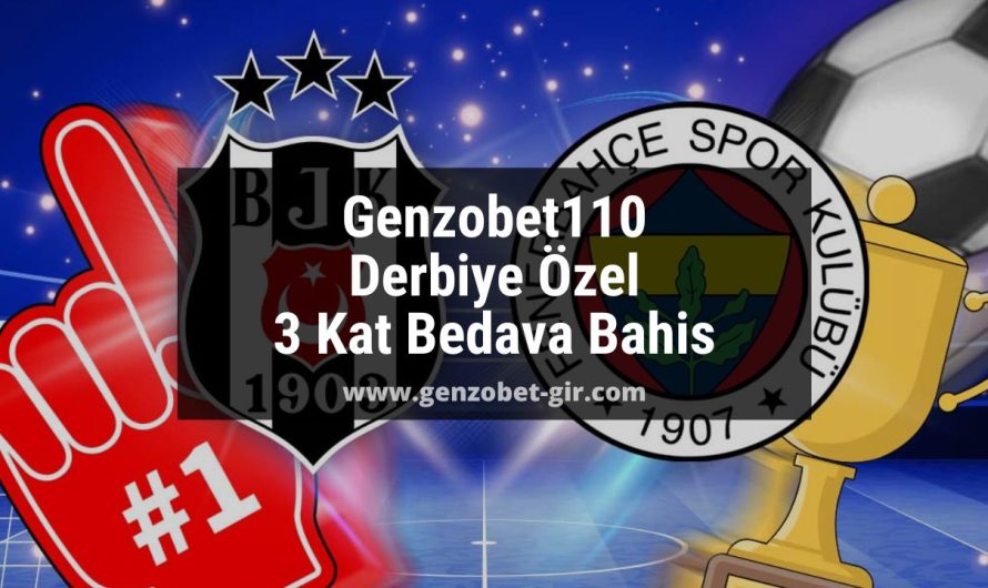 Genzobet110 Beşiktaş – Fenerbahçe Derbisinde Büyük Fırsat